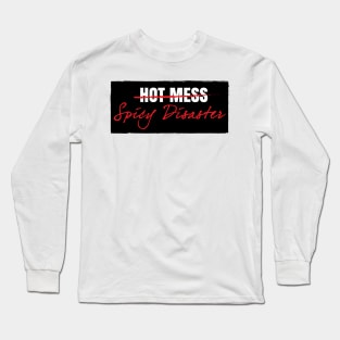 Spicy Disaster Long Sleeve T-Shirt